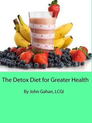 cover image of The Detox Diet for Greater Health